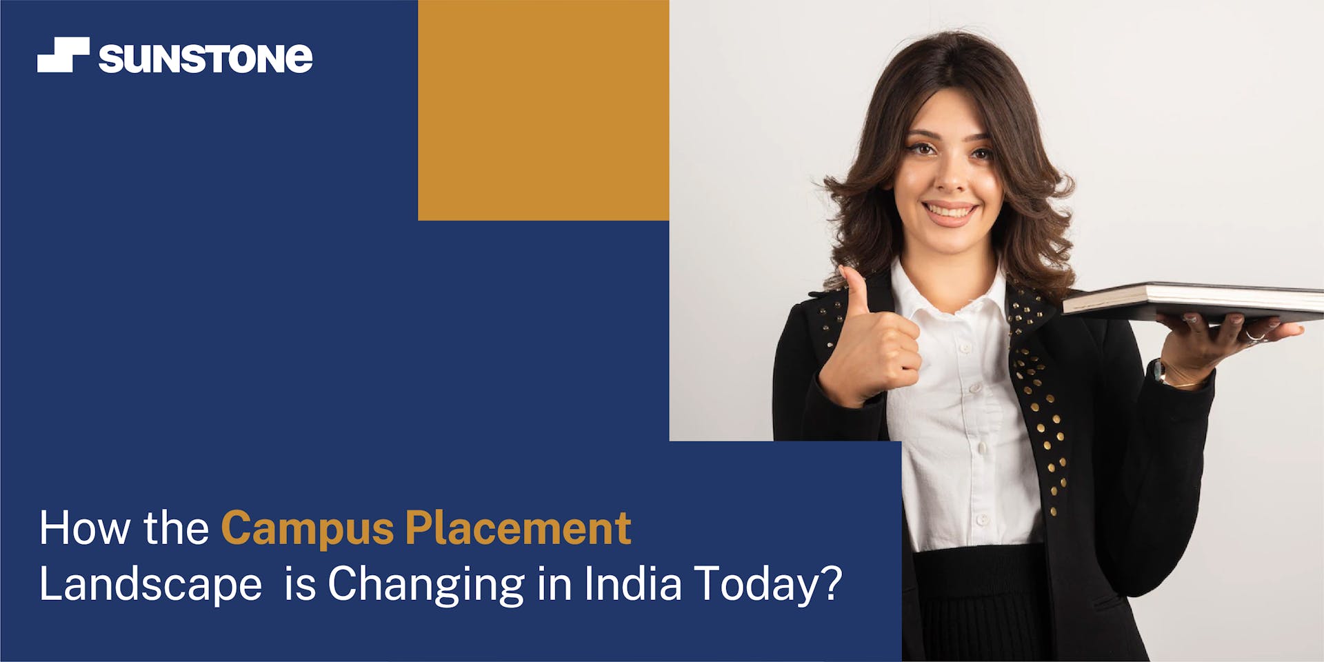 How the Campus Placement Landscape in India is Changing Today? | Sunstone Blog