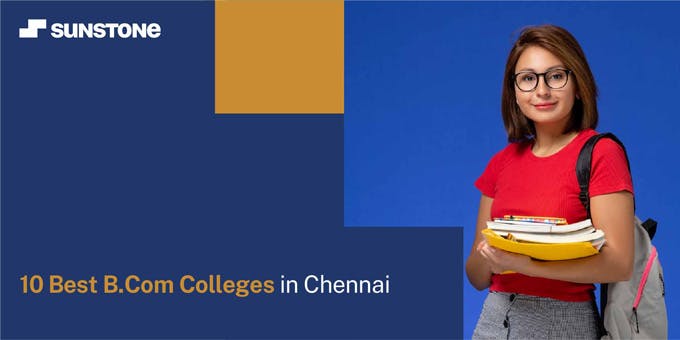 10 Best B.Com Colleges in Chennai
