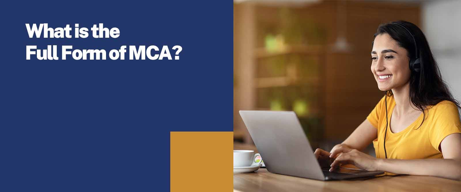 MCA Full Form - What is the Full Form of MCA