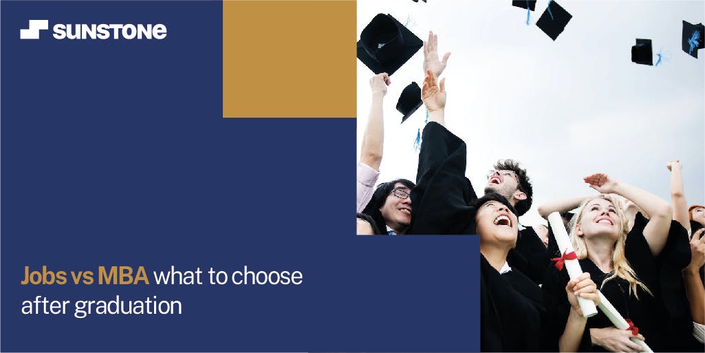 MBA after Graduation or Job - What to Choose?
