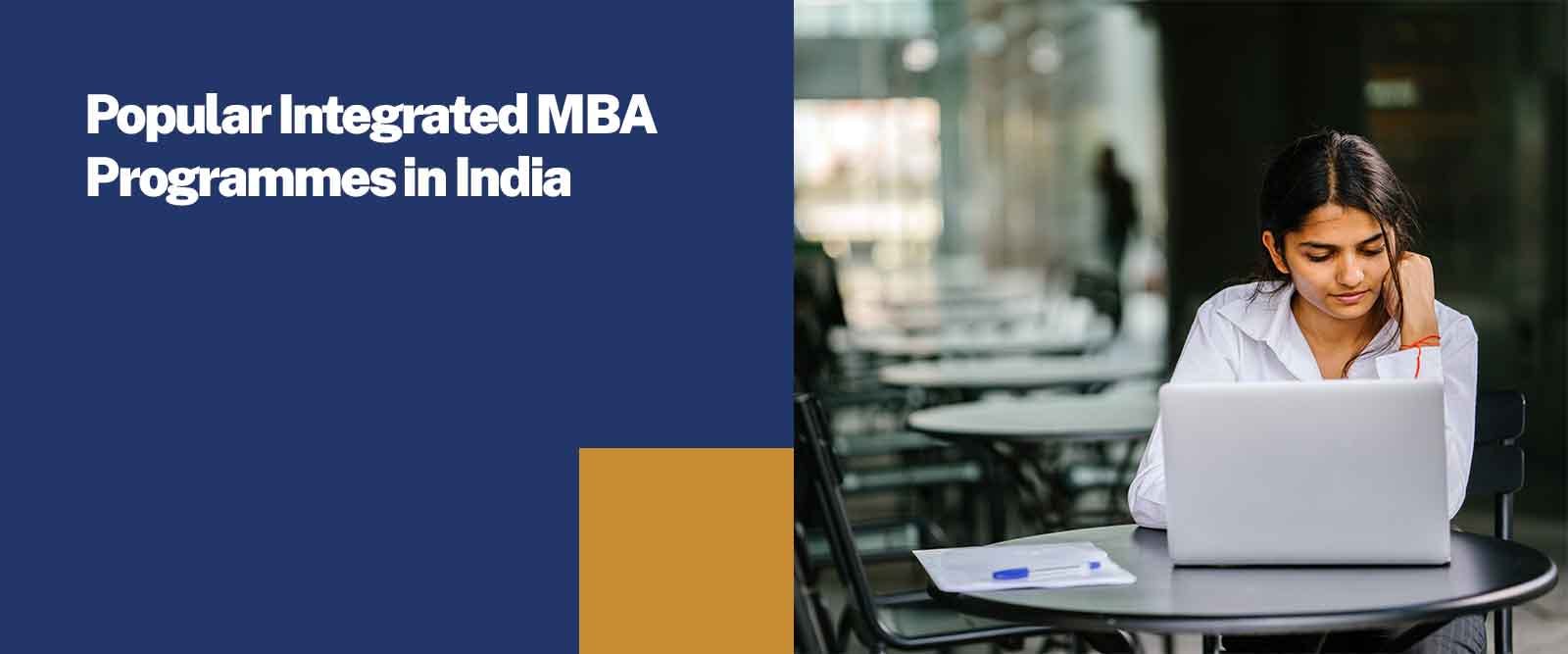 Popular Integrated MBA Programmes in India