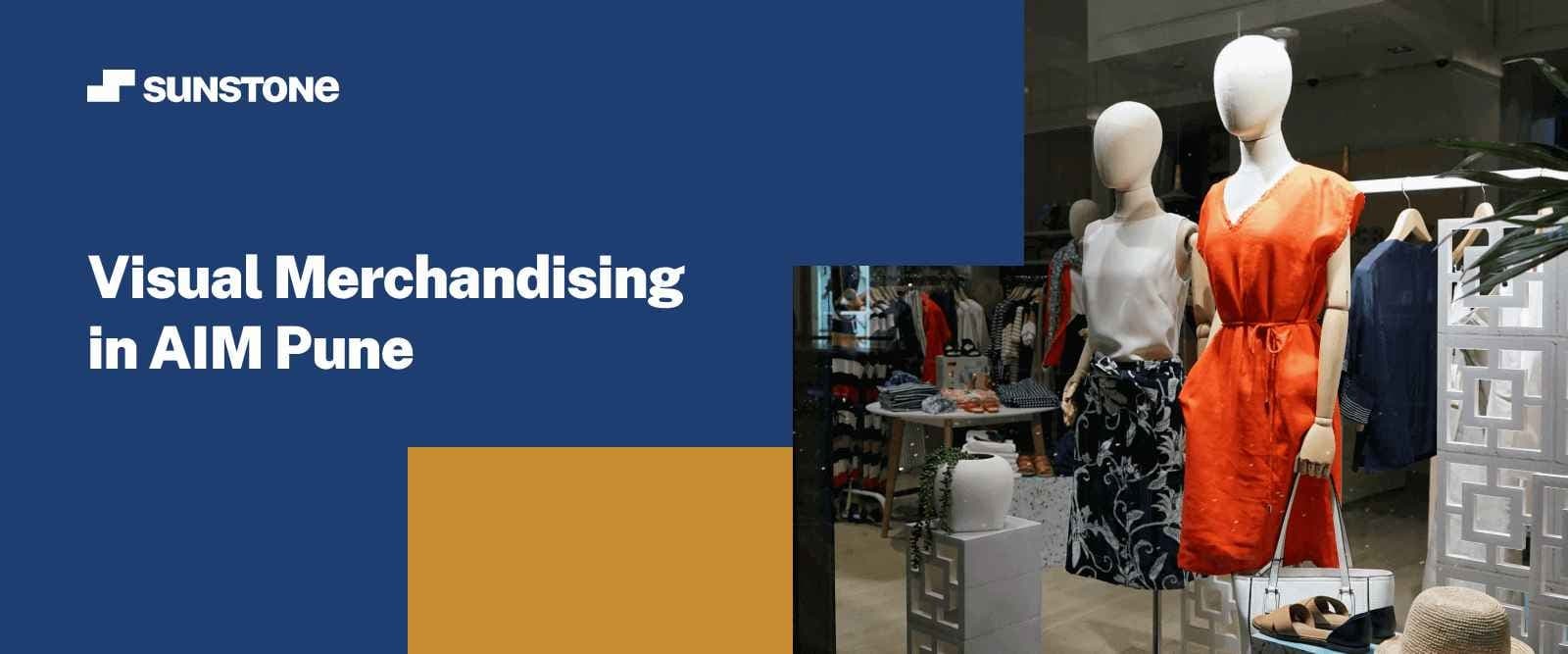 Visual merchandising in AIM Pune