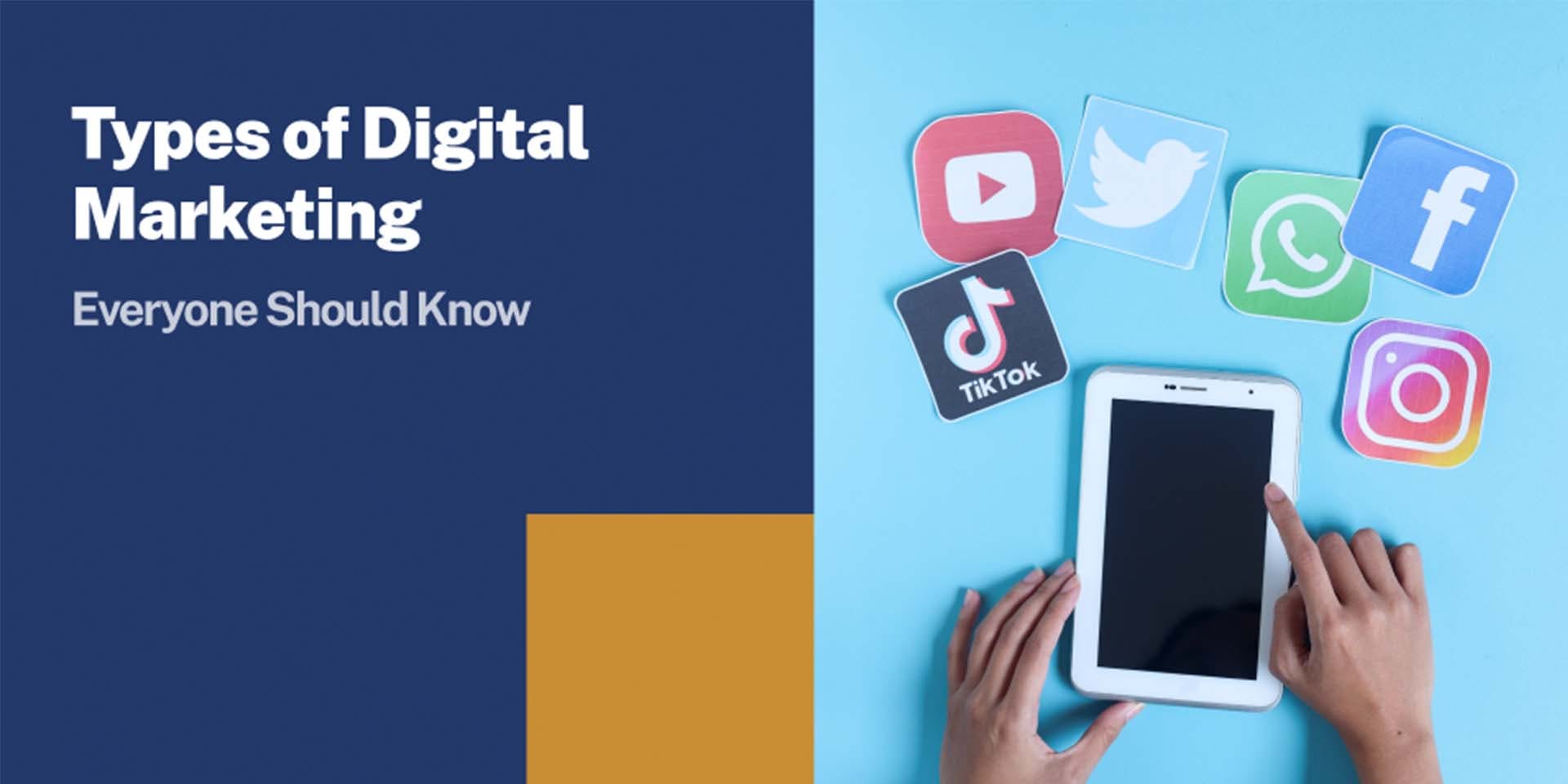 Top 12 Types of Digital Marketing Everyone Should Know