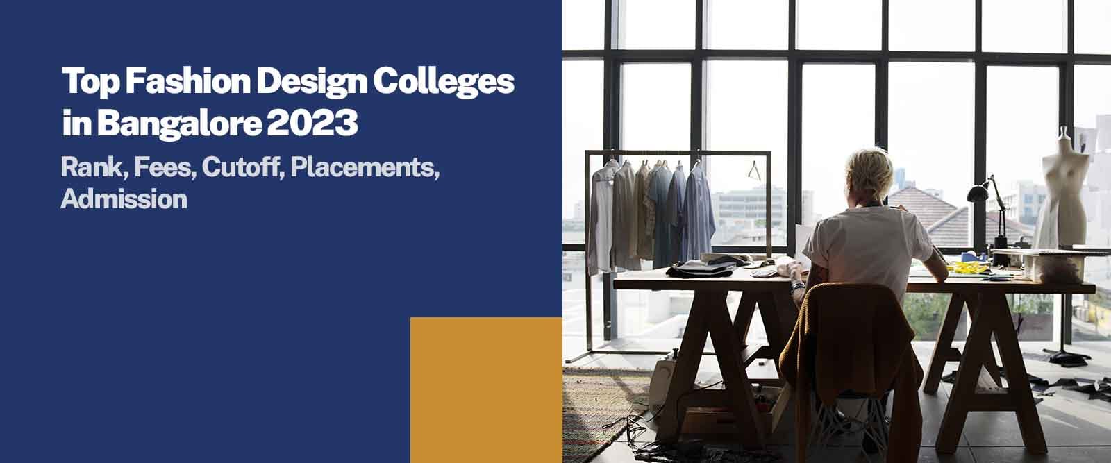 Top Fashion Design Colleges in Bangalore Fees, Placements
