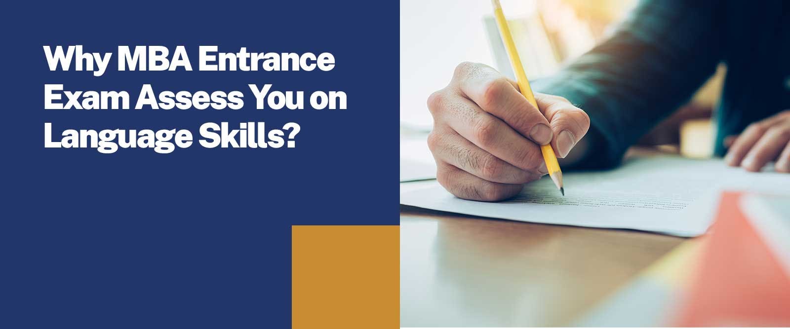 Why Does MBA Entrance Exam Assesses You on Language Skills?