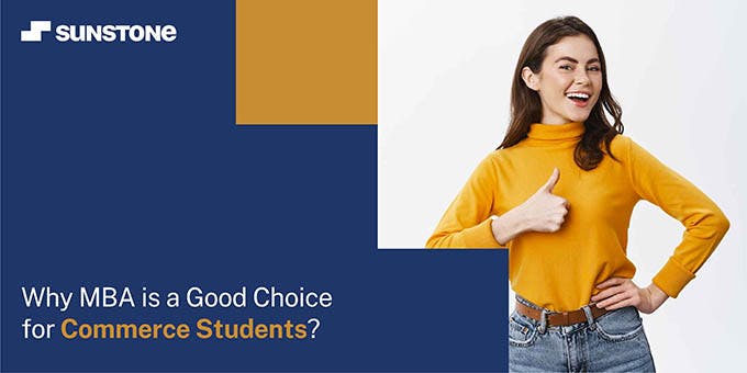 Why Is An MBA A Good Choice For Commerce Students?